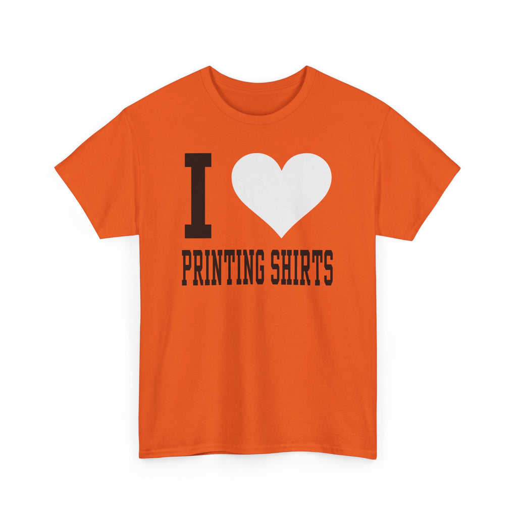 I Love Printing Shirts Unisex Heavy Cotton Tee, Funny Graphic Shirt, Gift for Crafters, Summer Casual Wear, Handmade T-Shirt