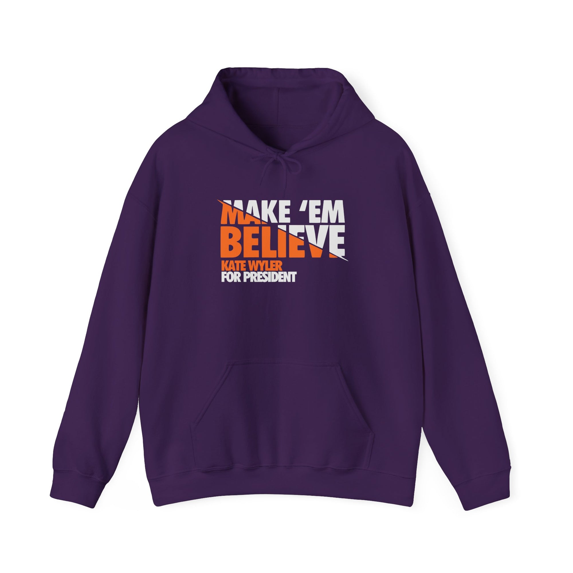 Make 'Em Believe Unisex Hoodie | Kate Wild for President | Election Day Apparel, Political Statement Wear, Gift for Supporters, Cozy [...]