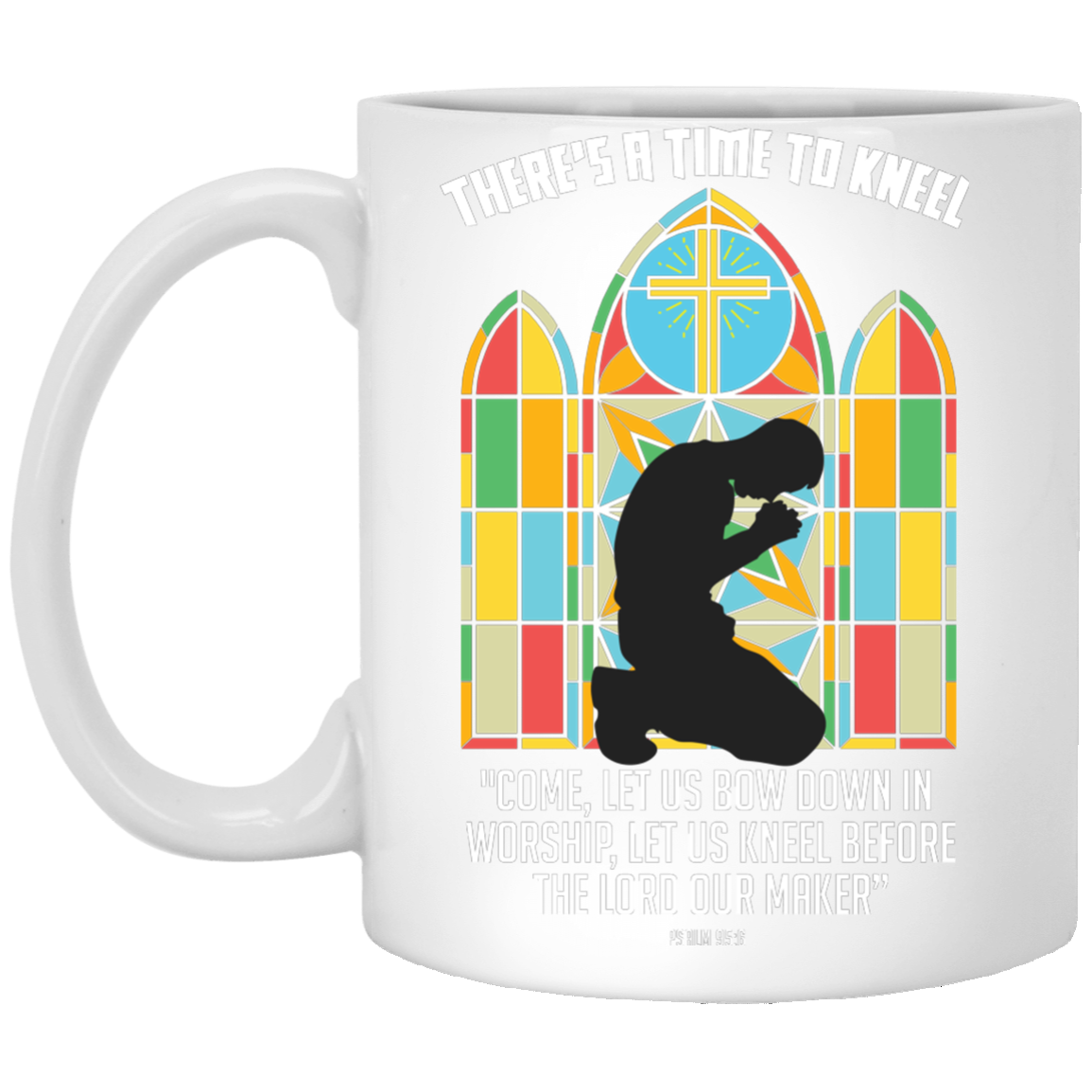Psalm 95;6 dark XP8434 11 oz. White Mug